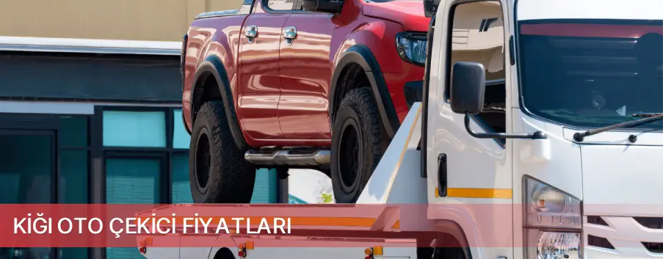 Kiğı İlçemi Oto Çekici Fiyatları